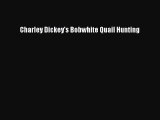 Download Charley Dickey's Bobwhite Quail Hunting Ebook Online