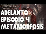 Resident Evil: Revelations 2 - Adelanto Espisodio 4: Metamorfosis