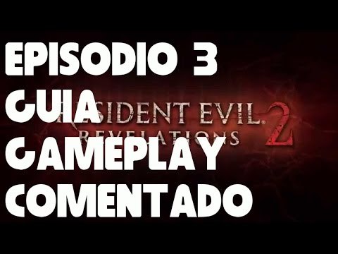 Resident Evil Revelations 2 - Análisis Gameplay - Episodio 3: Juicio