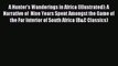 Read A Hunter's Wanderings in Africa (Illustrated): A Narrative of  Nine Years Spent Amongst