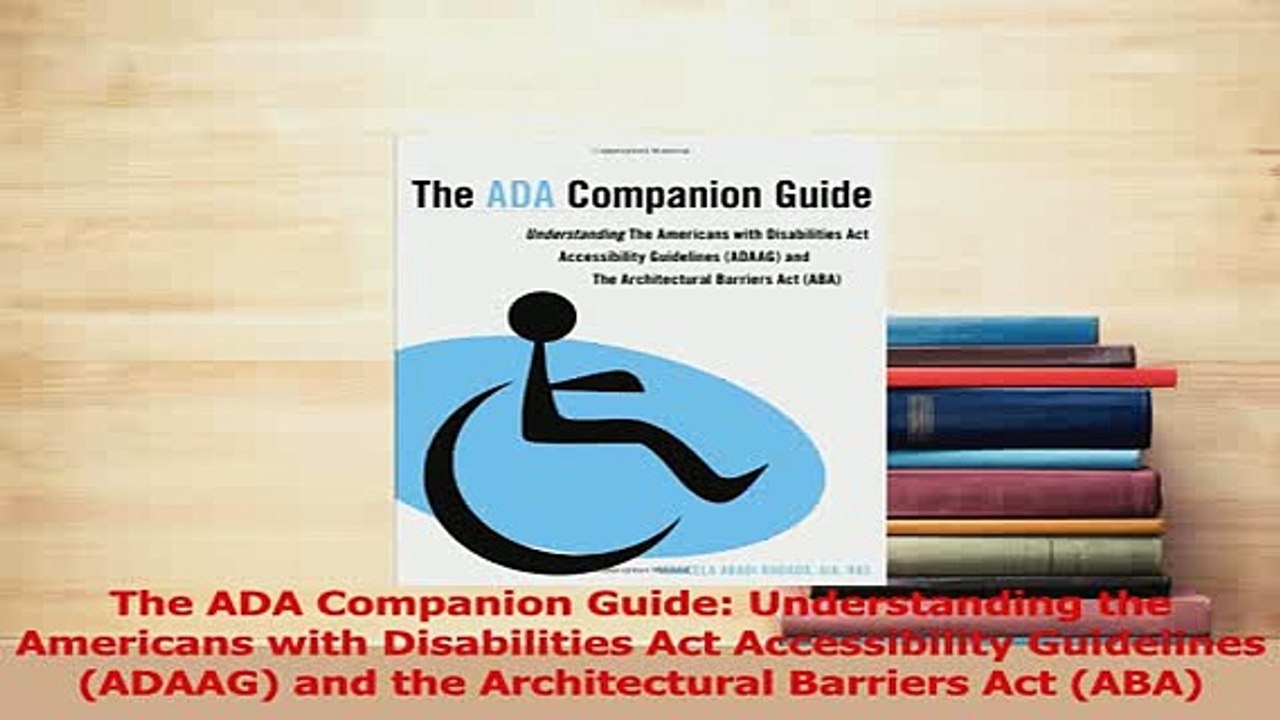 Download  The ADA Companion Guide Understanding the Americans with Disabilities Act Accessibility PDF Online