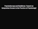 [Read book] Psychotherapy and Buddhism: Toward an Integration (Issues in the Practice of Psychology)