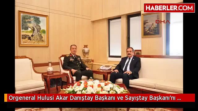 Orgeneral Hulusi Akar Danıştay Başkanı ve Sayıştay Başkanı'nı Ziyaret Etti