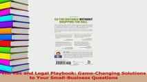 Read  The Tax and Legal Playbook GameChanging Solutions to Your SmallBusiness Questions Ebook Free