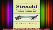FREE DOWNLOAD  Stretch How Great Companies Grow in Good Times and Bad READ ONLINE