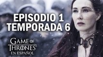 Game of Thrones Episodio 1 Temporada 6 (comentado) | Game of Thrones en español