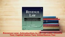 PDF  Revenue Law Introduction to UK Tax Law Income Tax Capital Gains Tax Inheritance Tax Download Full Ebook