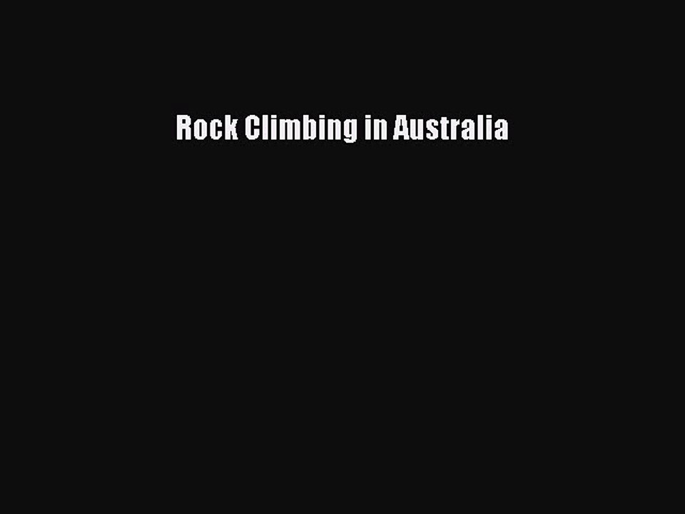 Read Rock Climbing in Australia Ebook Free