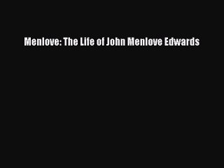 Read Menlove: The Life of John Menlove Edwards Ebook Free