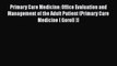 Read Primary Care Medicine: Office Evaluation and Management of the Adult Patient (Primary