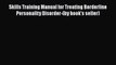 [Read book] Skills Training Manual for Treating Borderline Personality Disorder-(by book's