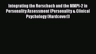 [Read book] Integrating the Rorschach and the MMPI-2 in Personality Assessment (Personality