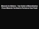 [PDF] Minerals for Athletes - Your Guide to Mineralization (Trace Minerals You Need to Perform