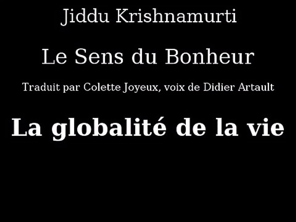 Krishnamurti - La globalité de la vie - Livre Audio le sens du bonheur