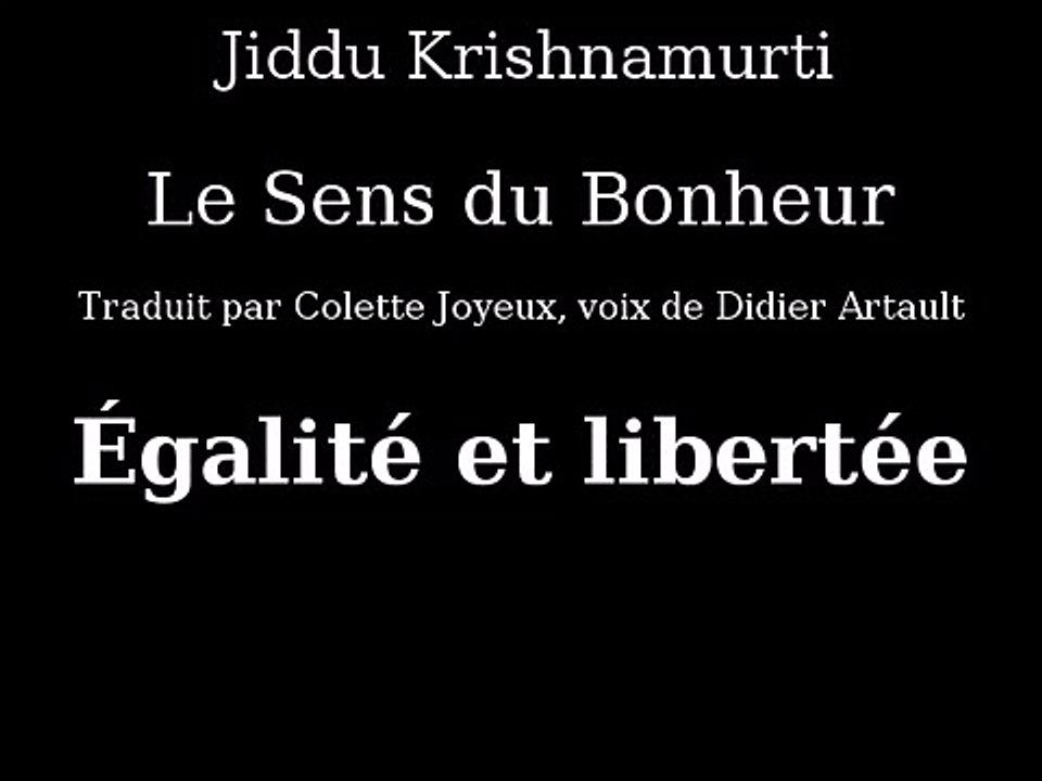 Krishnamurti - Égalité et liberté - Livre Audio le sens du bonheur