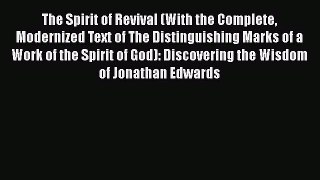 Ebook The Spirit of Revival (With the Complete Modernized Text of The Distinguishing Marks