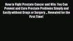 [Read book] How to Fight Prostate Cancer and Win: You Can Prevent and Cure Prostate Problems