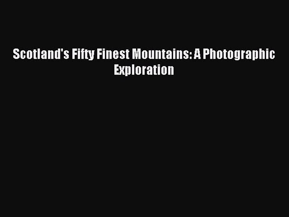 Read Scotland's Fifty Finest Mountains: A Photographic Exploration PDF Online