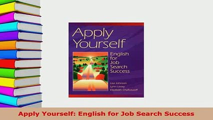 PDF  Apply Yourself English for Job Search Success Read Online