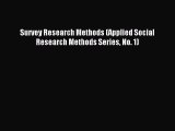 Read Survey Research Methods (Applied Social Research Methods Series No. 1) PDF Free