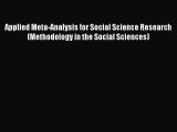 Read Applied Meta-Analysis for Social Science Research (Methodology in the Social Sciences)