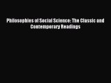 Read Philosophies of Social Science: The Classic and Contemporary Readings PDF Free