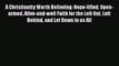 Book A Christianity Worth Believing: Hope-filled Open-armed Alive-and-well Faith for the Left