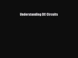 Download Understanding DC Circuits  EBook