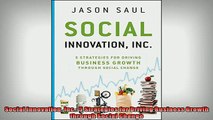 FREE PDF  Social Innovation Inc 5 Strategies for Driving Business Growth through Social Change  FREE BOOOK ONLINE