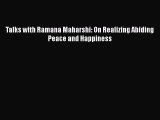 [Read book] Talks with Ramana Maharshi: On Realizing Abiding Peace and Happiness [Download]