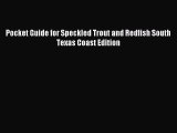 Download Pocket Guide for Speckled Trout and Redfish South Texas Coast Edition PDF Free