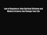 [Read book] Law of Happiness: How Spiritual Wisdom and Modern Science Can Change Your Life