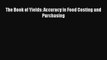 [PDF] The Book of Yields: Accuracy in Food Costing and Purchasing [Read] Full Ebook