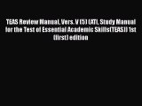 Read TEAS Review Manual Vers. V (5) (ATI Study Manual for the Test of Essential Academic Skills(TEAS))