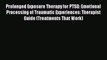 [Read book] Prolonged Exposure Therapy for PTSD: Emotional Processing of Traumatic Experiences: