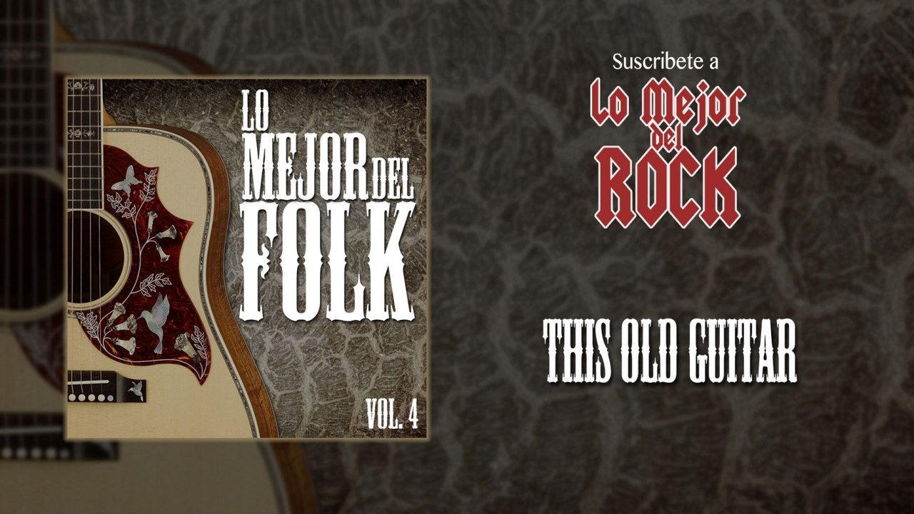 Lo Mejor del Folk, Vol. 4 - This Old Guitar