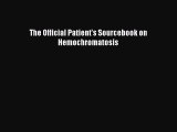[Read Book] The Official Patient's Sourcebook on Hemochromatosis  EBook