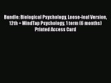 Read Bundle: Biological Psychology Loose-leaf Version 12th   MindTap Psychology 1 term (6 months)
