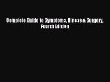 [Read Book] Complete Guide to Symptoms Illness & Surgery Fourth Edition  EBook