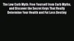 [Read Book] The Low Carb Myth: Free Yourself from Carb Myths and Discover the Secret Keys That