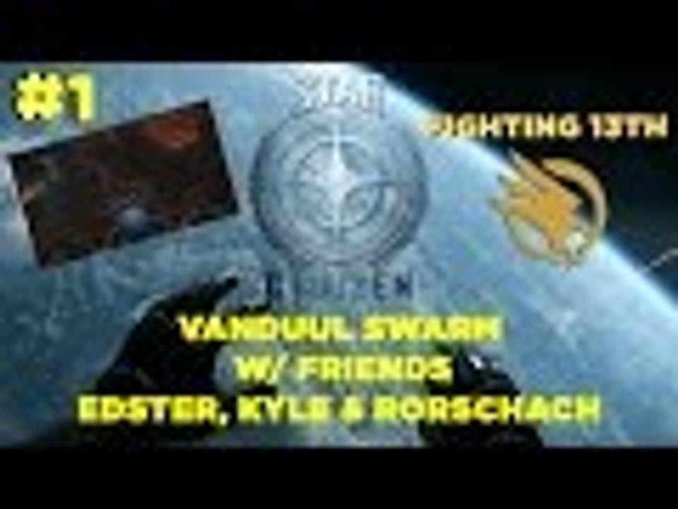 Star Citizen - With Friends #1 (Vanduul Swarm)