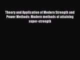 [Read Book] Theory and Application of Modern Strength and Power Methods: Modern methods of