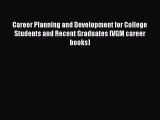 PDF Career Planning and Development for College Students and Recent Graduates (VGM career books)