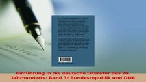 PDF  Einführung in die deutsche Literatur des 20 Jahrhunderts Band 3 Bundesrepublik und DDR Download Full Ebook