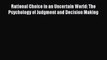 [Read Book] Rational Choice in an Uncertain World: The Psychology of Judgment and Decision