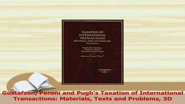 Read Gustafson Peroni and Pughs Taxation of International Transactions Materials Texts and Ebook Free