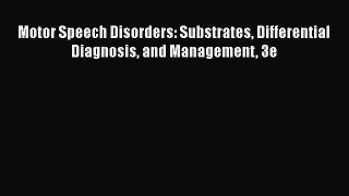 [Read Book] Motor Speech Disorders: Substrates Differential Diagnosis and Management 3e  Read