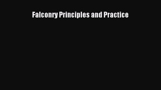 Read Falconry Principles and Practice Ebook Free