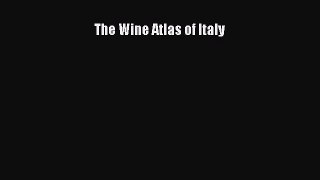 [PDF] The Wine Atlas of Italy [Read] Online