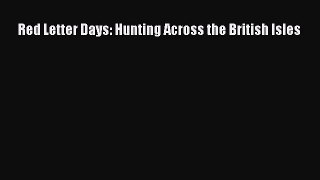 Read Red Letter Days: Hunting Across the British Isles Ebook Free